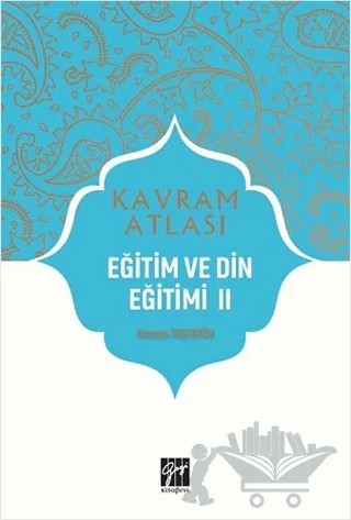 Eğitim ve Din Eğitimi 2 - Kavram Atlası – Osman Taştekin – Gazi Kitabevi kitap kapağı