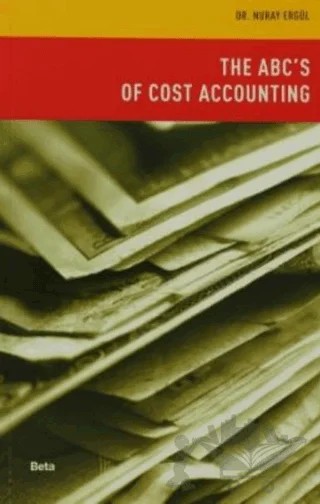 The ABC’s of Cost Accounting – Nuray Ergül – Beta Yayınevi kitap kapağı