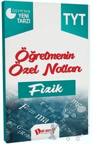 TYT Fizik Öğretmenin Özel Notları – Kolektif – Dahi Adam Yayıncılık kitap kapağı