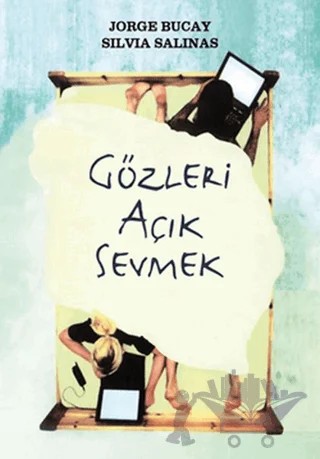Gözleri Açık Sevmek – Jorge Bucay, Silvia Salinas – Butik Yayınları kitap kapağı
