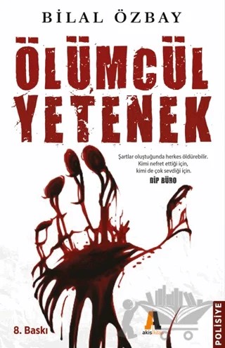 Ölümcül Yetenek – Bilal Özbay – Akis Kitap kitap kapağı