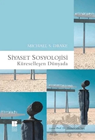 Siyaset Sosyolojisi – Michael S. Drake – Bilge Kültür Sanat kitap kapağı