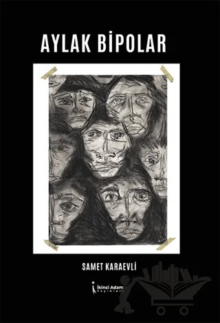 Aylak Bipolar – Samet Karaevli – İkinci Adam Yayınları kitap kapağı
