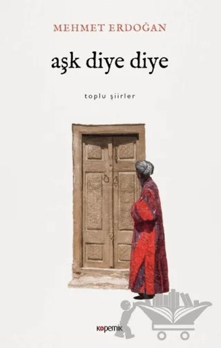 Aşk Diye Diye – Mehmet Erdoğan – Kopernik Kitap kitap kapağı
