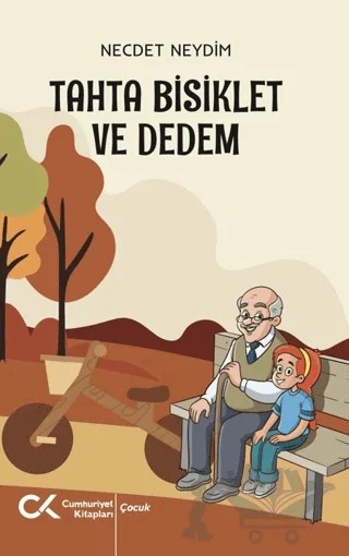 Tahta Bisiklet ve Dedem – Necdet Neydim – Cumhuriyet Kitapları kitap kapağı
