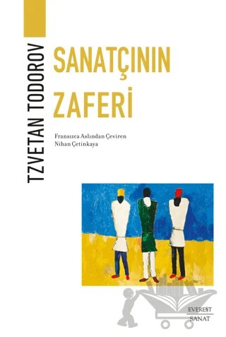 Sanatçının Zaferi – Tzvetan Todorov – Everest Yayınları kitap kapağı