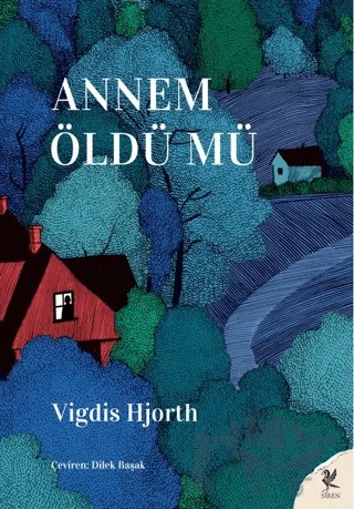 Annem Öldü Mü – Vigdis Hjorth – Siren Yayınları kitap kapağı