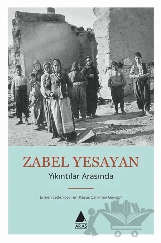 Yıkıntılar Arasında – Zabel Yesayan – Aras Yayıncılık kitap kapağı