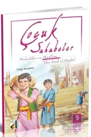 Çocuk Sahabeler: Ebu Said El Hudri – Talip Arışahin – Damla Yayınevi kitap kapağı