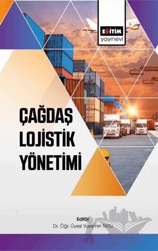 Çağdaş Lojistik Yönetimi – Kolektif – Eğitim Yayınevi - Bilimsel Eserler kitap kapağı