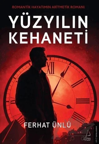 Yüzyılın Kehaneti – Ferhat Ünlü – Destek Yayınları kitap kapağı