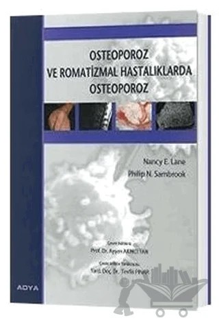 Osteoporoz ve Romatizmal Hastalıklarda Osteoporoz – Ayşe Akıncı Tan, Tevfik Pınar – Pelikan Tıp Teknik Yayıncılık kitap kapağı
