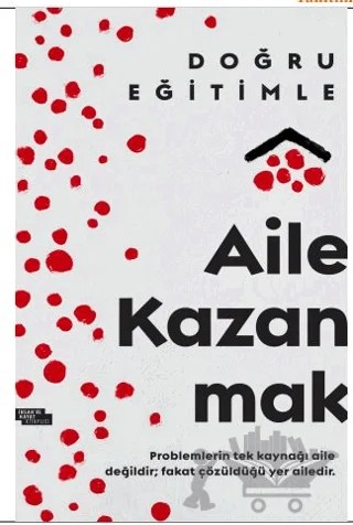 Aile Kazanmak – Arif Öztürk – İnsan ve Hayat Kitaplığı kitap kapağı