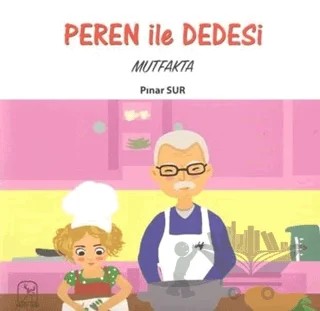 Peren ile Dedesi Mutfakta – Pınar Sur – Kuzey Işığı Yayınları kitap kapağı