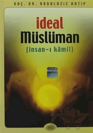 İdeal Müslüman (İnsan-ı Kamil) – Abdülaziz Hatip – Sebat Yayınları kitap kapağı