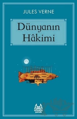 Dünyanın Hakimi – Jules Verne – Arkadaş Yayınları kitap kapağı