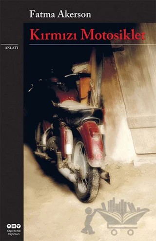Kırmızı Motosiklet – Fatma Akerson – Yapı Kredi Yayınları kitap kapağı