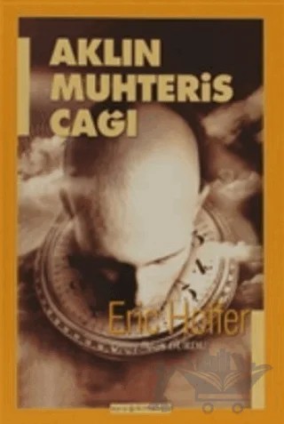 Aklın Muhteris Çağı – Eric Hoffer – Ayışığı Kitapları kitap kapağı