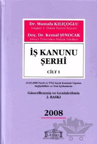 İş Kanunu Şerhi Cilt: 1 – Mustafa Kılıçoğlu – Legal Yayıncılık kitap kapağı