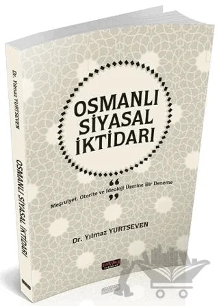 Osmanlı Siyasal İktidarı – Yılmaz Yurtseven – Savaş Yayınevi kitap kapağı