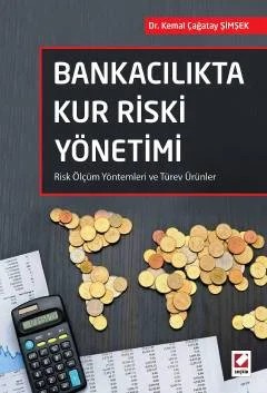 Bankacılıkta Kur Riski Yönetimi Risk Ölçüm Yöntemleri ve Türev Ürünler – Kemal Çağatay Şimşek – Seçkin Yayıncılık kitap kapağı
