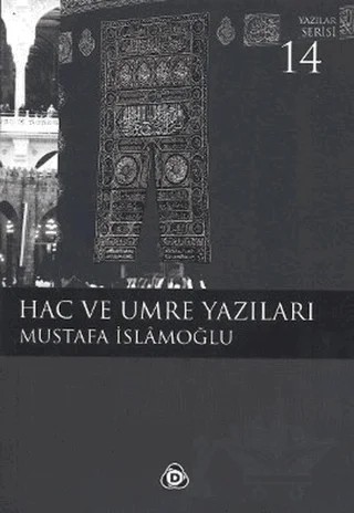 Hac ve Umre Yazıları – Mustafa İslamoğlu – Düşün Yayıncılık kitap kapağı
