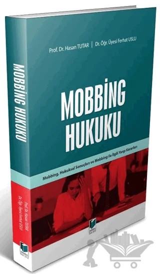 Mobbing Hukuku – Ferhat Uslu, Hasan Tutar – Adalet Yayınevi kitap kapağı