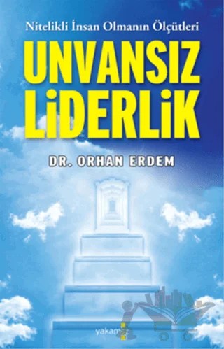 Unvansız Liderlik – Orhan Erdem – Yakamoz Yayınevi kitap kapağı