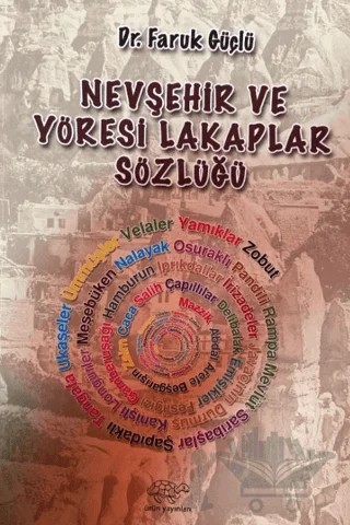 Nevşehir Ve Yöresi Lakaplar Sözlüğü – Faruk Güçlü – Ürün Yayınları kitap kapağı