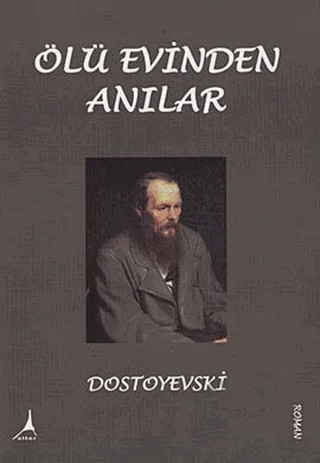 Ölü Evinden Anılar – Fyodor Mihayloviç Dostoyevski – Alter Yayıncılık kitap kapağı