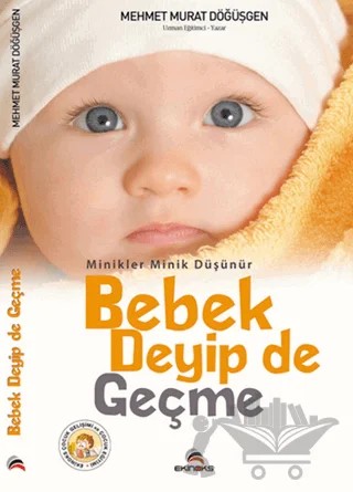 Bebek Deyip de Geçme – Mehmet Murat Döğüşgen – Ekinoks Yayın Grubu kitap kapağı