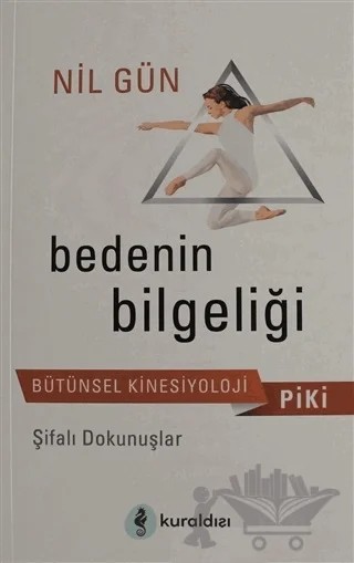 Piki Bedenin Bilgeliği – Nil Gün – Kuraldışı Yayınevi kitap kapağı