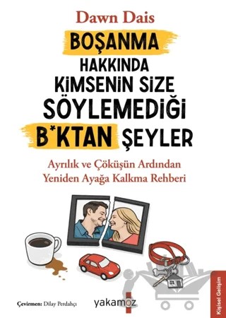 Boşanma Hakkında Kimsenin Size Söylemediği B*ktan Şeyler – Dawn Dais – Yakamoz Yayınevi kitap kapağı