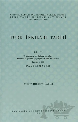 Türk İnkılabı Tarihi Cilt: 2 Kısım: 3 – Yusuf Hikmet Bayur – Türk Tarih Kurumu Yayınları kitap kapağı