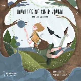 Hayallerine Sınır Koyma – Ali Efe Sarıkaya – İkinci Adam Yayınları kitap kapağı