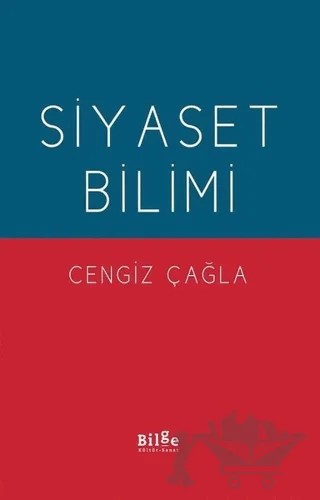 Siyaset Bilimi – Cengiz Çağla – Bilge Kültür Sanat kitap kapağı