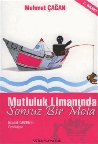 Mutluluk Limanında Sonsuz Bir Mola – Mehmet Çağan – Sistem Yayıncılık kitap kapağı