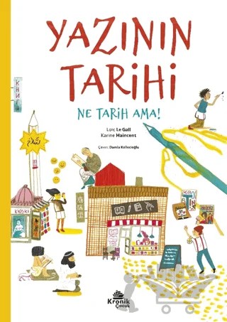 Yazının Tarihi – Loic Le Gall – Kronik Çocuk kitap kapağı