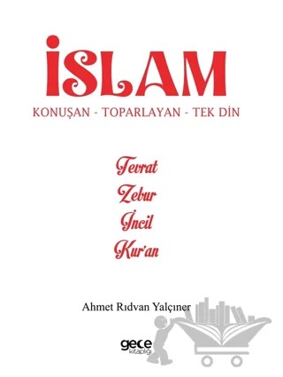 İslam Konuşan Toparlayan Tek Din – Ahmet Rıdvan Yalçıner – Gece Kitaplığı kitap kapağı