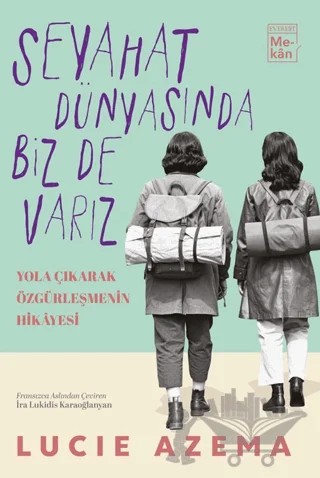 Seyahat Dünyasında Biz De Varız – Lucie Azema – Everest Yayınları kitap kapağı