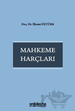 Mahkeme Harçları – İlhami Öztürk – On İki Levha Yayınları kitap kapağı