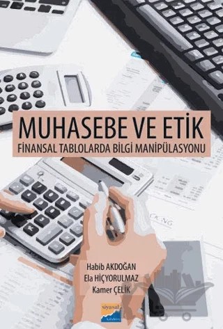Muhasebe ve Etik – Ela Hiçyorulmaz, Habib Akdoğan, Kamer Çelik – Siyasal Kitabevi kitap kapağı
