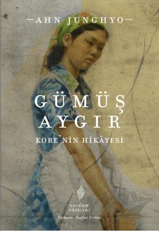Gümüş Aygır – Ahn Junghyo – Yordam Edebiyat kitap kapağı