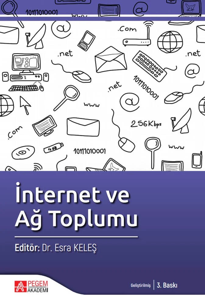 İnternet ve Ağ Toplumu – Esra Keleş, Ali Kürşat Erümit, Ayça Çebi, Cansu Tosun, Ekrem Bahçekapılı – Pegem Akademi Yayıncılık kitap kapağı