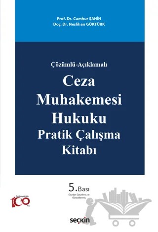 Ceza Muhakemesi Hukuku Pratik Çalışma Kitabı – Neslihan Göktürk, Cumhur Şahin – Seçkin Yayıncılık kitap kapağı