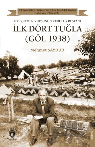 İlk Dört Tuğla (Göl 1938) – Mehmet Saydur – Dorlion Yayınları kitap kapağı