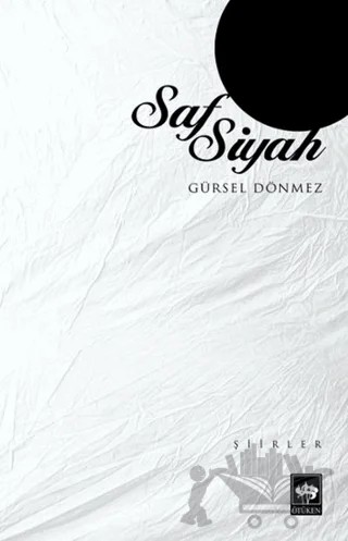 Saf Siyah – Gürsel Dönmez – Ötüken Neşriyat kitap kapağı