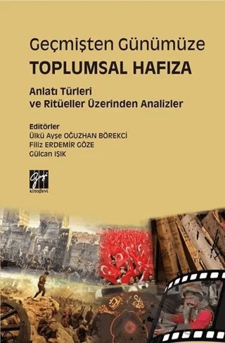 Geçmişten Günümüze Toplumsal Hafıza – Ayşe Oğuzhan Börekçi, Filiz Erdemir Göze, Gülcan Işık, Ülkü Ayşe – Gazi Kitabevi kitap kapağı