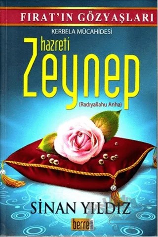 Kerbela Mücahidesi Hazreti Zeynep – Sinan Yıldız – Berre Yayınları kitap kapağı