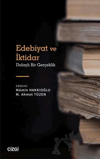 Edebiyat ve İktidar – Kolektif – Çizgi Kitabevi Yayınları kitap kapağı